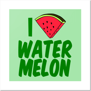 I Love Watermelon Posters and Art